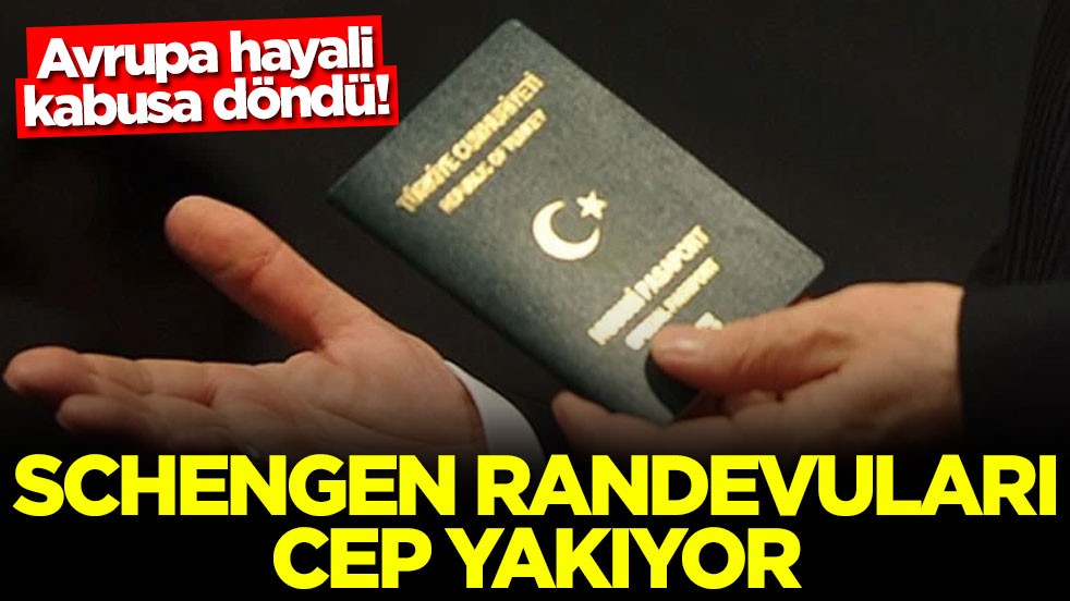 Avrupa hayali kabusa döndü! Schengen randevuları cep yakıyor