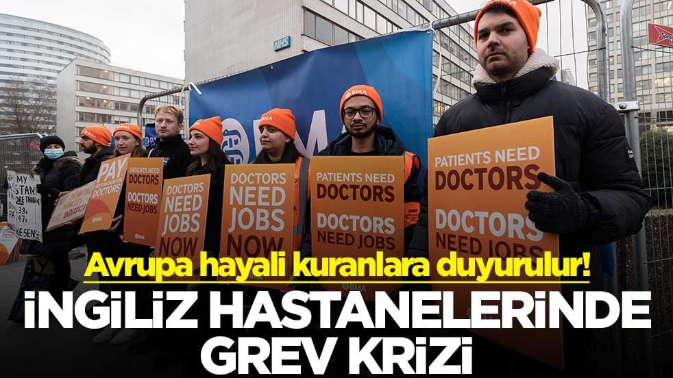 Avrupa hayali kuranlara duyurulur! İngiliz hastanelerinde grev krizi
