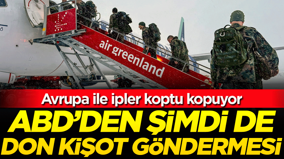 Avrupa ile ipler koptu kopuyor: ABD'den şimdi de Don Kişot göndermesi!