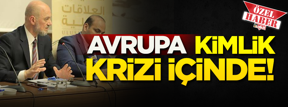 Avrupa, kimlik krizi içinde!