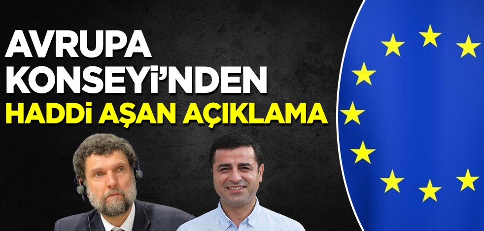 Avrupa Konseyi Bakanlar Komitesi'nden Demirtaş ve Kavala küstahlığı!