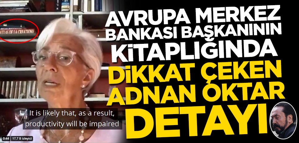 Avrupa Merkez Bankası Başkanı'nın kitaplığında dikkat çeken Adnan Oktar detayı