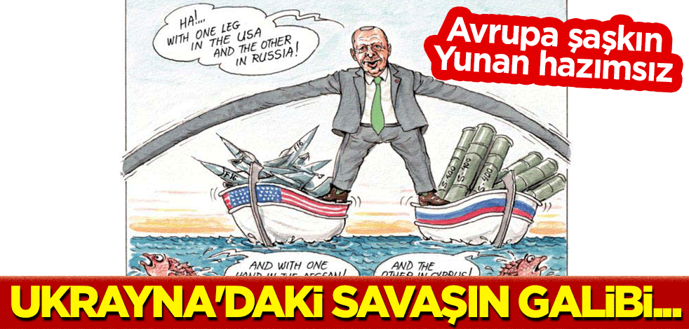 Avrupa şaşkın, Yunan hazımsız: Ukrayna'daki savaşın galibi...