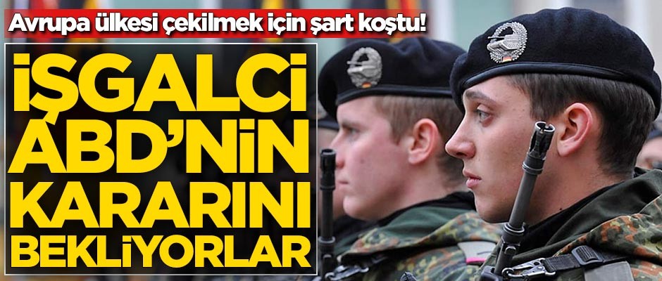 Avrupa ülkesi çekilmek için şart koştu!