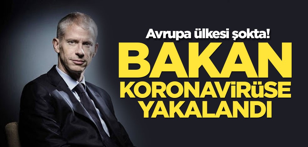 Avrupa ülkesi şokta! Bakan koronavirüse yakalandı