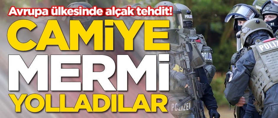 Avrupa ülkesinde alçak tehdit! Camiye mermi yolladılar