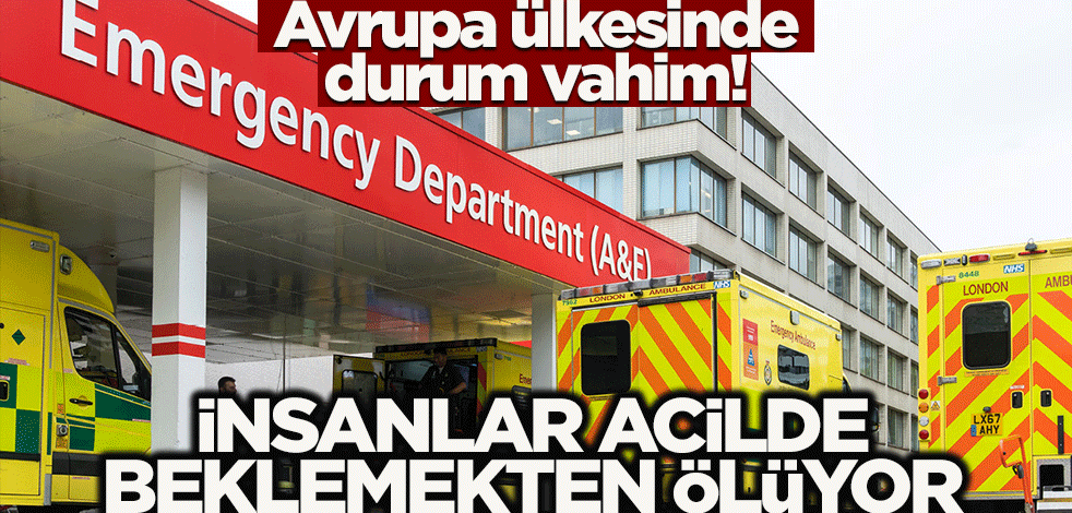 Avrupa ülkesinde durum vahim! İnsanlar acilde beklemekten ölüyor
