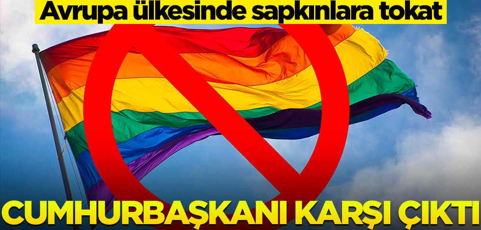 Avrupa ülkesinde sapkınlara şok! Cumhurbaşkanı tokadı indirdi