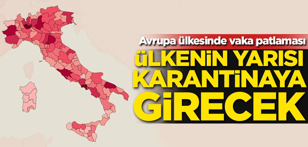 Avrupa ülkesinde vakalar arttı! Ülkenin yarısı karantinaya girecek