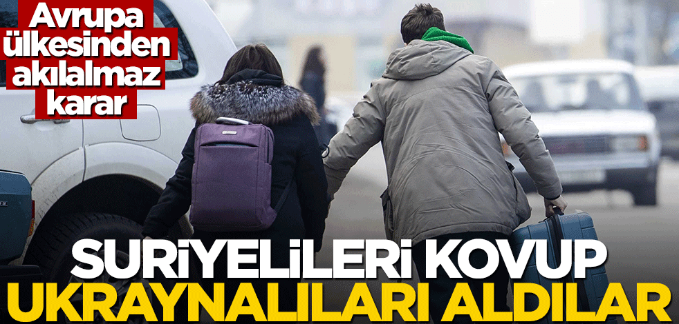 Avrupa ülkesinden akılalmaz karar: Suriyelileri kovup Ukraynalıları aldılar