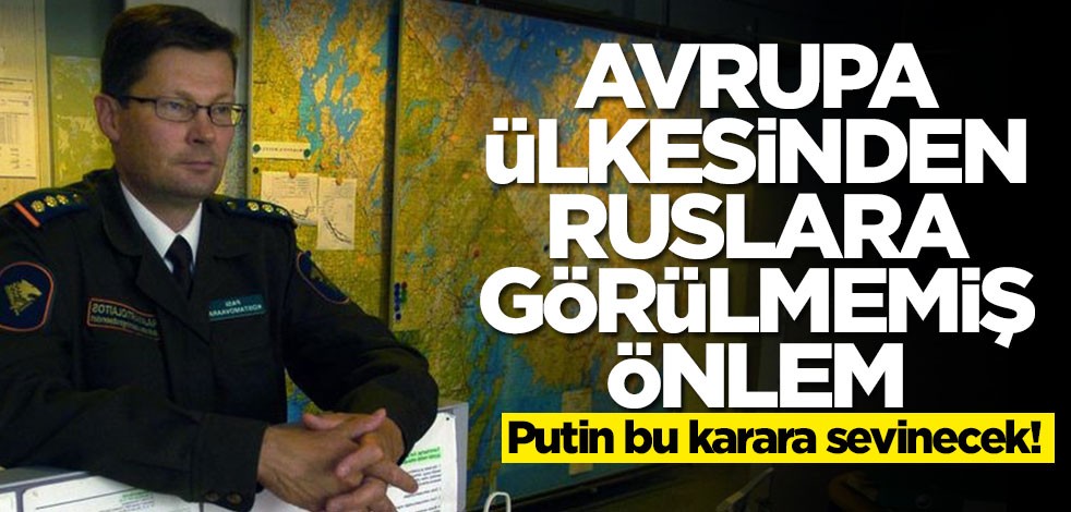 Avrupa ülkesinden görülmemiş önlem! Putin bu karara çok sevinecek