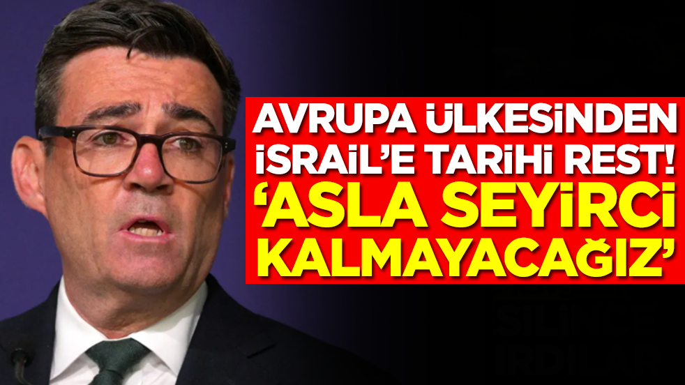 Avrupa ülkesinden İsrail’e tarihi rest: Seyirci kalmayacağız