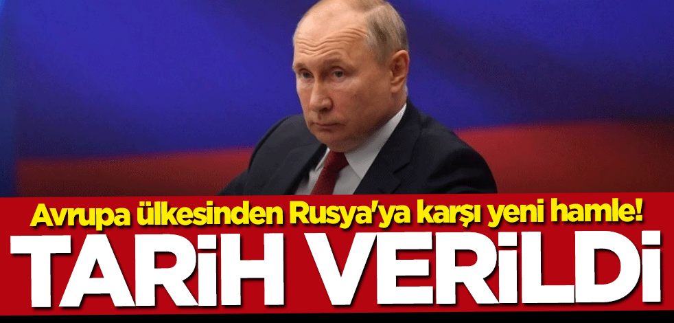 Avrupa ülkesinden Rusya'ya karşı yeni hamle! Tarih verildi