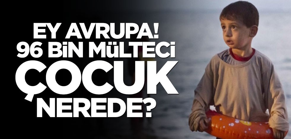 Avrupa'da 96 bin mülteci çocuk kayboldu
