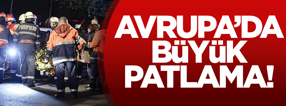 Avrupa'da büyük patlama: En az 25 ölü