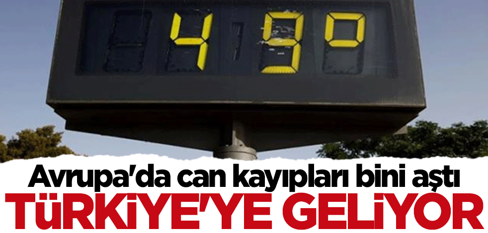 Avrupa'da can kayıpları bini aştı... Türkiye'ye geliyor