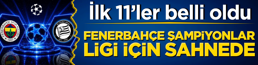 Avrupa’da dev randevu! Fenerbahçe Şampiyonlar Ligi için sahnede!