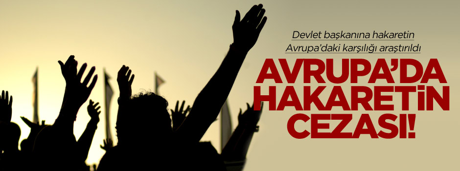 Avrupa'da 'devlet başkanına hakaret' suç mudur?