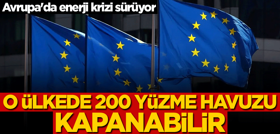 Avrupa'da enerji krizi sürüyor! O ülkede 200 yüzme havuzu kapanabilir
