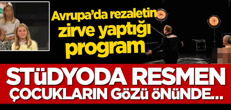 Avrupa’da rezaletin zirve yaptığı program! Stüdyoda resmen çocukların gözü önünde…