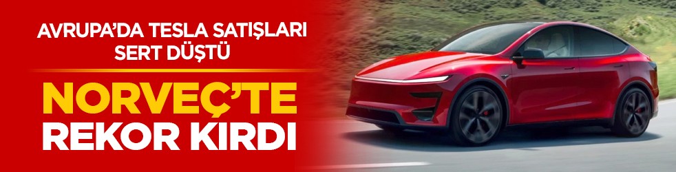 Avrupa’da Tesla satışları sert düştü: Norveç’te rekor kırdı