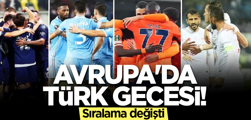 Avrupa'da Türk gecesi! Sıralama değişti