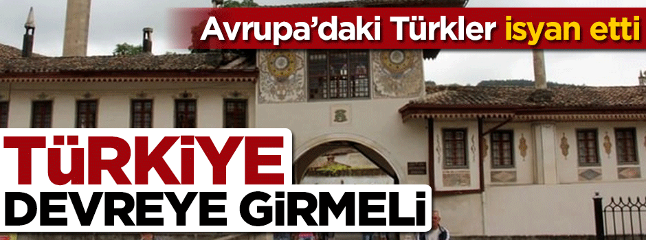Avrupa'daki Türkler isyan etti