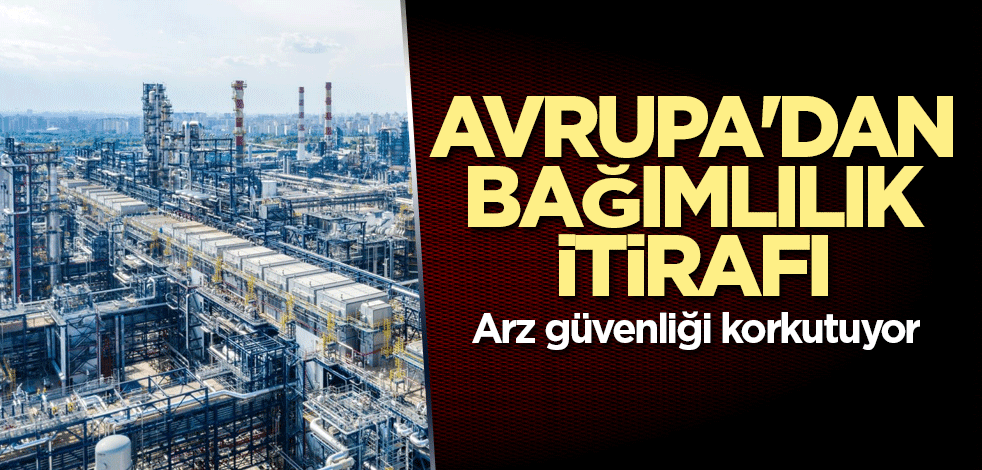 Avrupa'dan bağımlılık itirafı