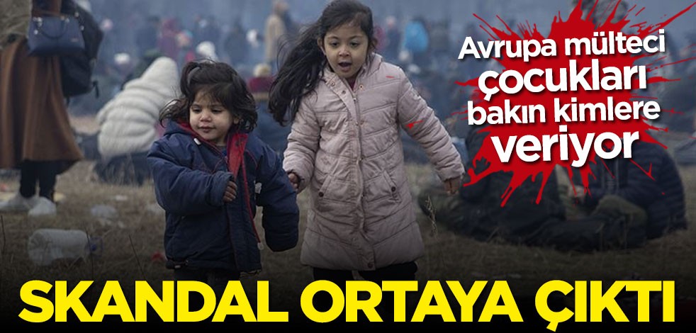 Avrupa'dan büyük skandal! Mülteci çocuklar eşcinsel çiftlere veriliyor