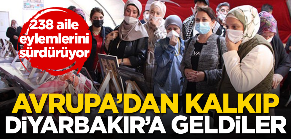  Avrupa’dan gelen gurbetçi aileler Diyarbakır’da! Evlat nöbetindeki aileleri ziyaret ettiler