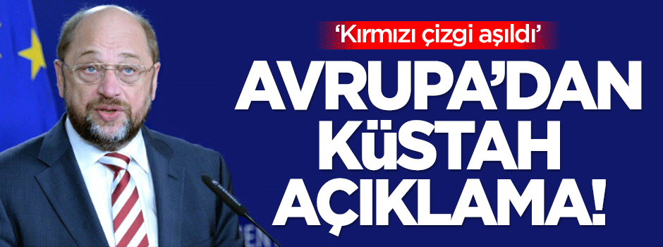 Avrupa'dan küstah açıklama!