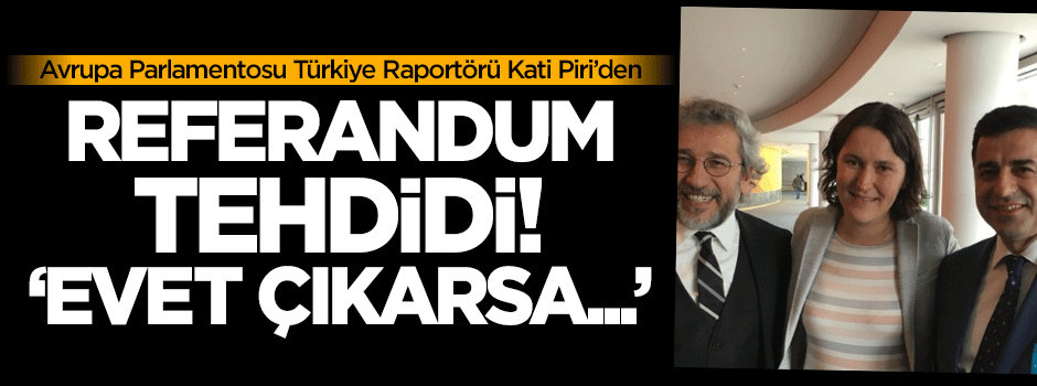 Avrupa'dan referandum tehdidi: Evet çıkarsa...