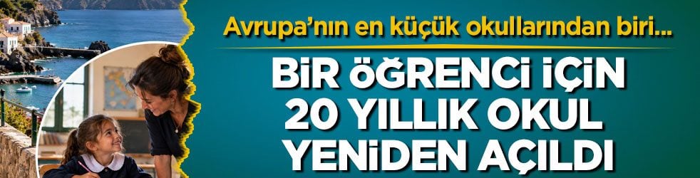 Avrupa’nın en küçük okullarından biri... Bir öğrenci için 20 yıllık okul yeniden açıldı