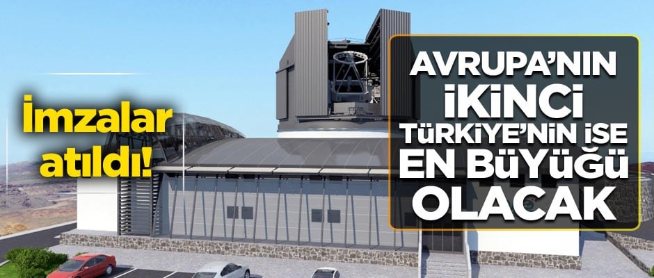 Avrupa’nın ikinci, Türkiye’nin ise en büyüğü olacak... İmzalar atıldı!