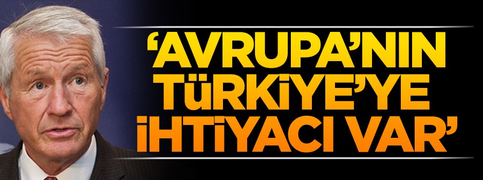 'Avrupa'nın Türkiye'ye ihtiyacı var'
