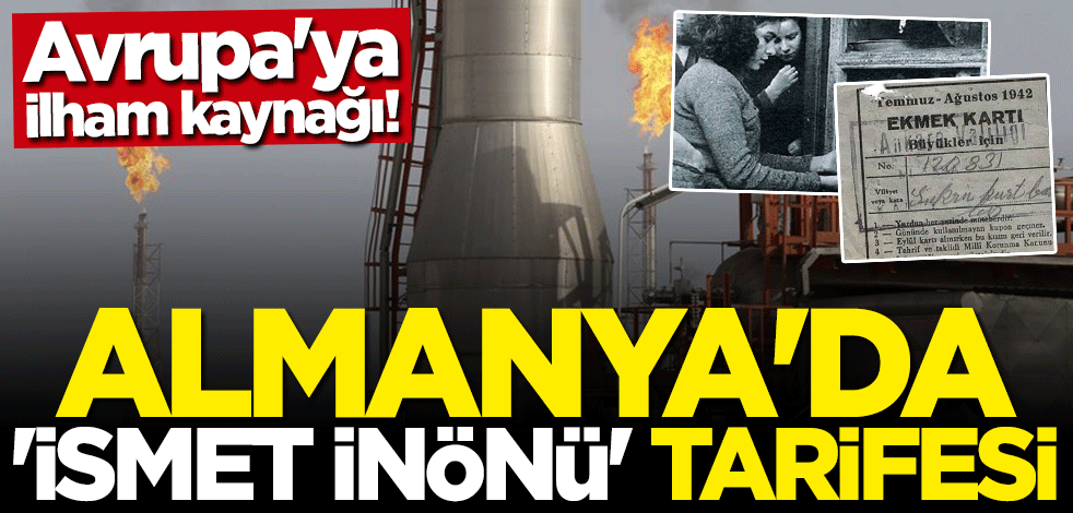 Avrupa’ya ilham kaynağı! Almanya'da İsmet İnönü tarifesi