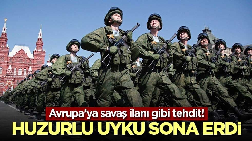 Avrupa'ya savaş ilanı gibi tehdit! Huzurlu uyku sona erdi