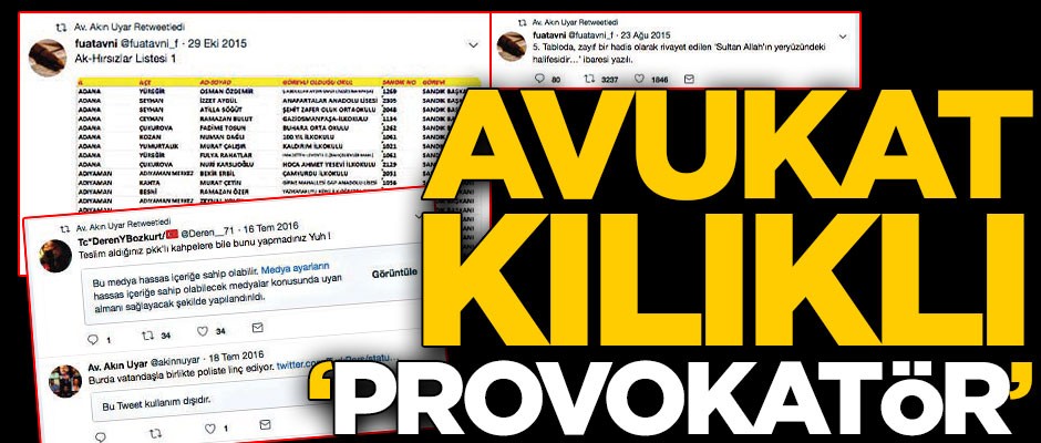 Avukat kılıklı ‘provokatör’