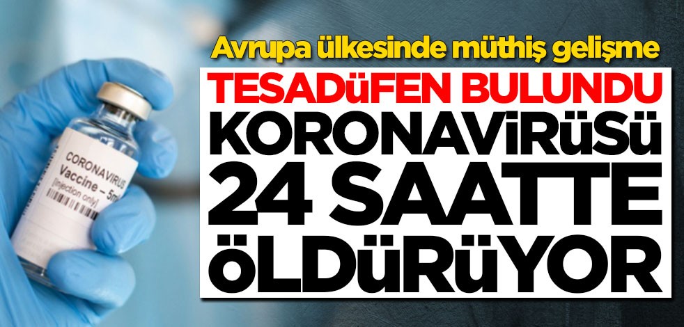 Avrupa ülkesinde müthiş gelişme! Tesadüfen bulundu, koronavirüsü öldürüyor