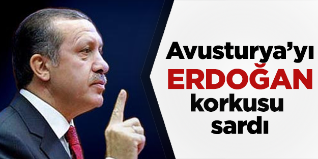 Avusturya'da Erdoğan korkusu