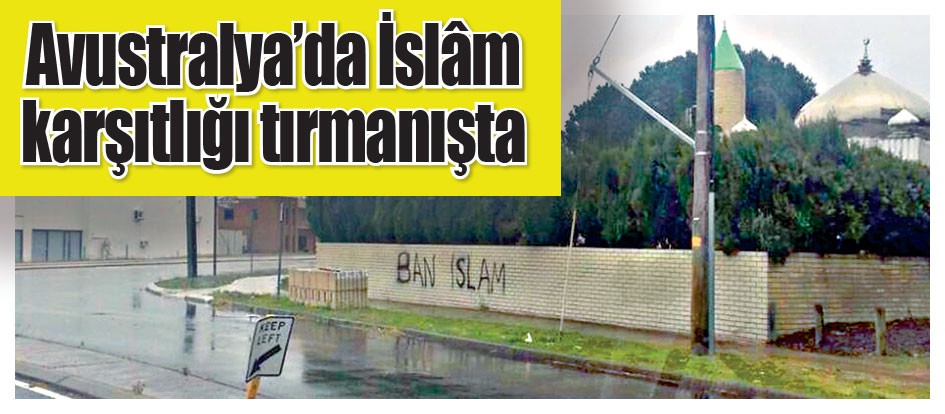 Avustralya’da İslâm karşıtlığı tırmanışta