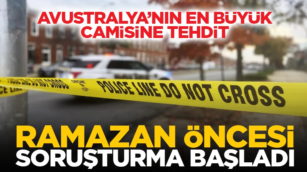 Avustralya’nın en büyük camisine tehdit: Ramazan öncesi soruşturma başladı