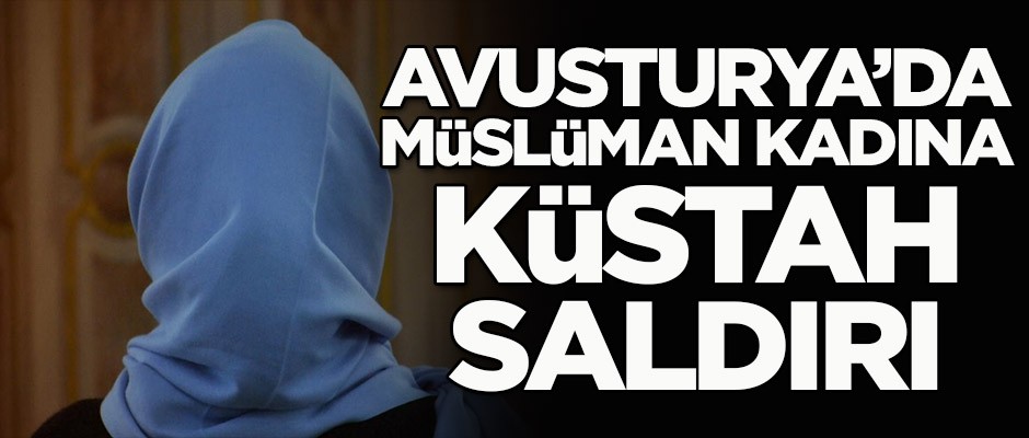 Avusturya’da sosyal medyada Müslüman kadına ırkçı saldırı