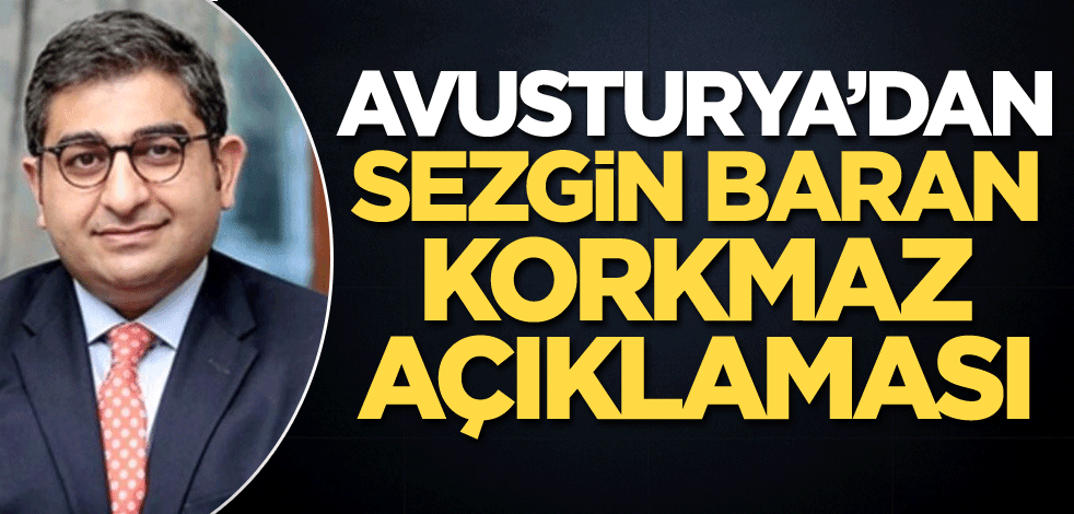 Avusturya'dan Sezgin Baran Korkmaz açıklaması