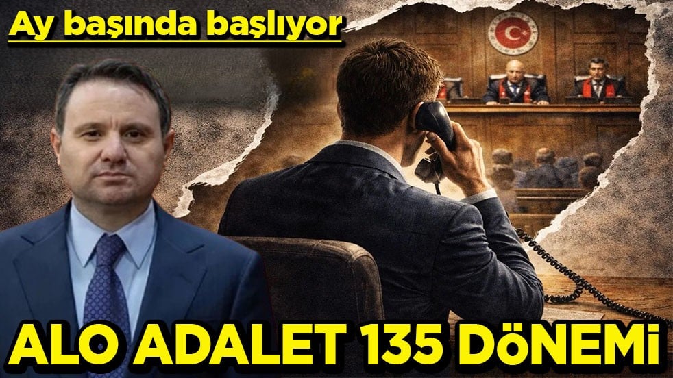Ay başında başlıyor ALO Adalet 135 dönemi