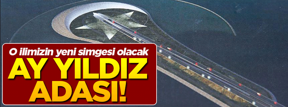  'Ay yıldız' adasıyla çözüm