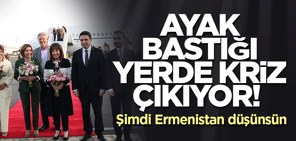 Ayak bastığı yerde kriz çıkıyor! Şimdi Ermenistan düşünsün