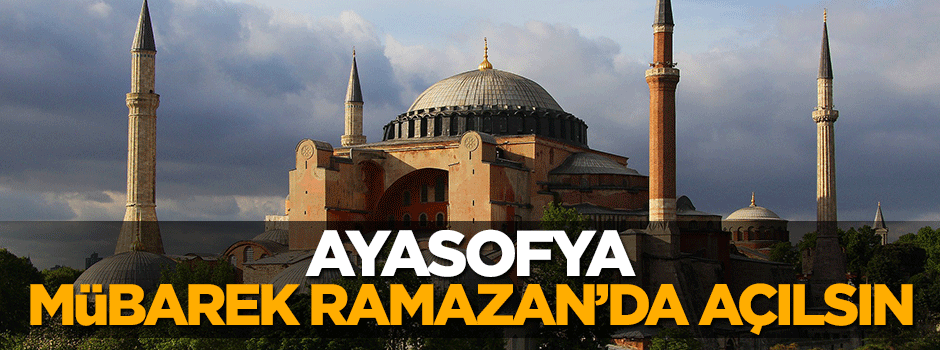 Ayasofya açılsın