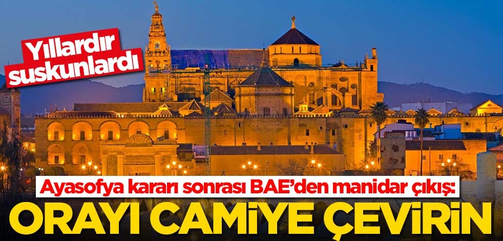 Ayasofya kararı sonrası BAE'den manidar çıkış: Orayı camiye çevirin