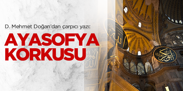 Ayasofya korkusu!